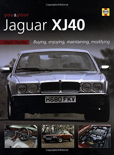 9781859608623: You and Your Jaguar XJ40: Buying, Enjoying, Maintaining, Modifying (You & your)