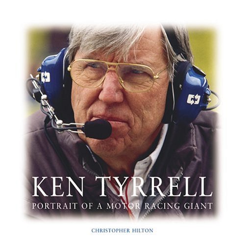 Beispielbild fr Ken Tyrrell: Portrait of a Motor Racing Giant zum Verkauf von WorldofBooks