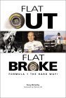 Stock image for Flat Out & Flat Broke Formula 1 the Hard Way for sale by Red-books ( Member of P.B.F.A. )