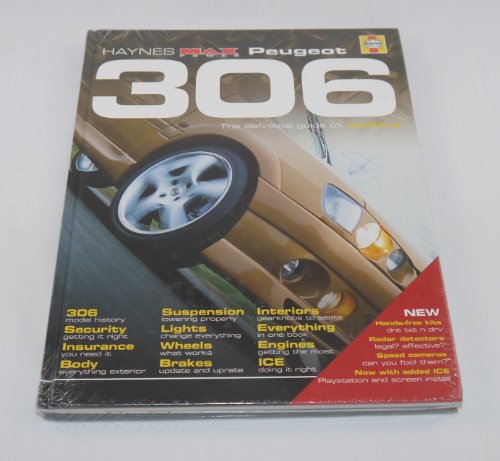 Stock image for Peugeot 306: The Definitive Guide to Modifying (Haynes "MaxPower" S.) for sale by WorldofBooks
