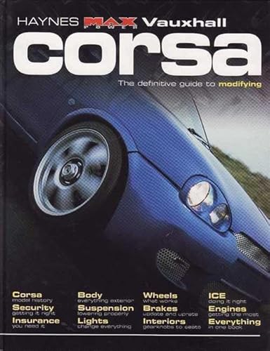 Beispielbild fr Vauxhall Corsa: The Definitive Guide to Modifying (Haynes "MaxPower" S.) zum Verkauf von WorldofBooks