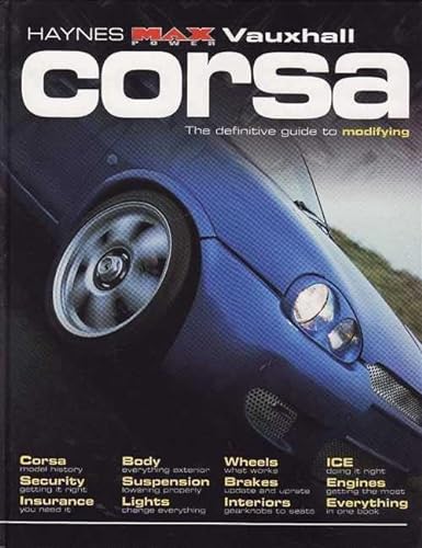Imagen de archivo de Vauxhall Corsa: The Definitive Guide to Modifying (Haynes "MaxPower" S.) a la venta por WorldofBooks
