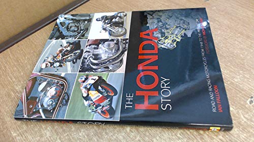 Stock image for The Honda Story:Road And Racing Motorcycles From 1948 To The Present Day for sale by Front Cover Books