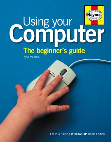 Stock image for Using Your Computer: A Beginner's Guide for sale by WorldofBooks
