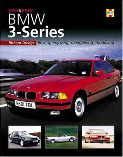 Imagen de archivo de You & Your BMW 3-Series: Buying, enjoying, maintaining, modifying (You and Your) a la venta por HPB-Red