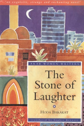 Stock image for The Stone of Laughter (Arab Women Writers) (Arab Women Writers S.) for sale by WorldofBooks