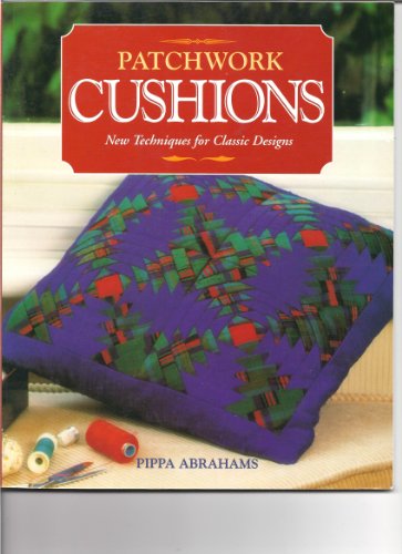 Imagen de archivo de Patchwork Cushions : New Techniques for Classic Designs a la venta por Better World Books