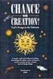 Beispielbild fr Chance or Creation?: God's Design in the Universe zum Verkauf von Table of Contents