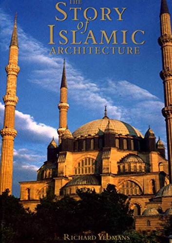 Beispielbild fr The Story of Islamic Architecture zum Verkauf von WorldofBooks