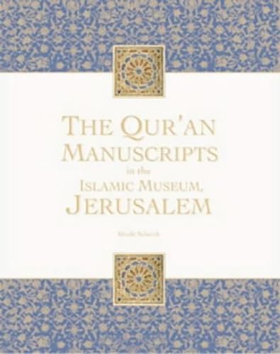 9781859641323: The Qur'an Manuscripts in the Al-Haram Al-Sharif Islamic Museum, Jerusalem