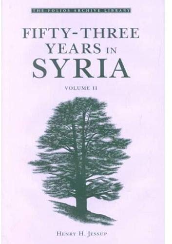 9781859641712: Fifty-Three Years in Syria: v. 2 (Folios Archive Library)
