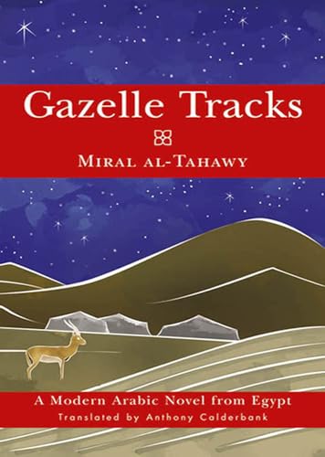 Beispielbild fr Gazelle Tracks: A Modern Arabic Novel from Egypt zum Verkauf von Wonder Book