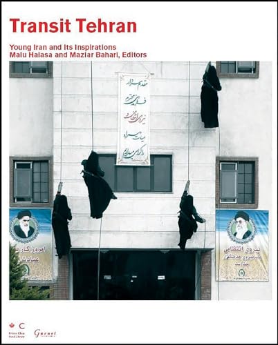 9781859642153: Transit Tehran: Young Iran and Its Inspirations