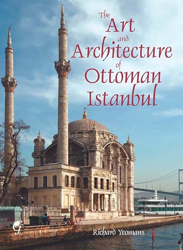 9781859642245: The Art and Architecture of Ottoman Istanbul