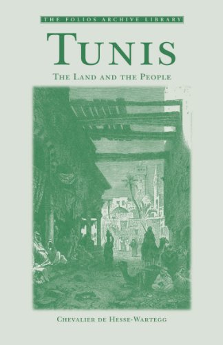 Beispielbild fr Tunis: The Land and the People (Folios Archive Library) (The Folios Archive Library) zum Verkauf von Bookmans