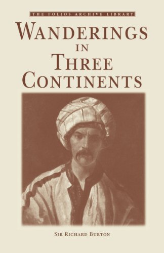 Wanderings in Three Continents (Folios Archive Library) (9781859642320) by Burton, Sir Richard