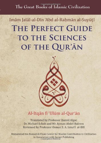 9781859642429: The Perfect Guide to the Sciences of the Qur'an: Al-itqan Fi 'ulum Al-Qur'an: v. 1 (The Great Books of Islamic Civilization)