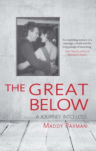 Beispielbild fr The Great Below: A Journey Into Loss zum Verkauf von AwesomeBooks