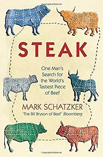 9781859649022: Steak: One Man's Search for the World's Tasties Piece of Beef