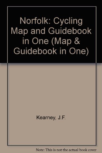 Norfolk: Cycling Map and Guidebook in One (9781859650141) by Kearney, J.F.; Fricker, William