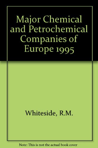 Major Chemical and Petrochemical Companies of Europe 1995 (9781859661116) by Unknown Author