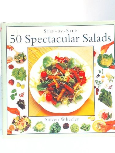 Beispielbild fr 50 Spectacular Salads zum Verkauf von Better World Books: West