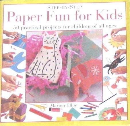 Imagen de archivo de Paper Fun for Kids : 50 Practical Projects for Children of All Ages (Step-by-step) a la venta por WorldofBooks