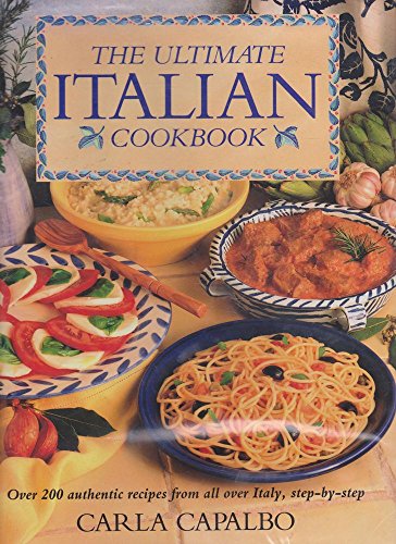 Beispielbild fr The Ultimate Italian Cookbook zum Verkauf von Better World Books