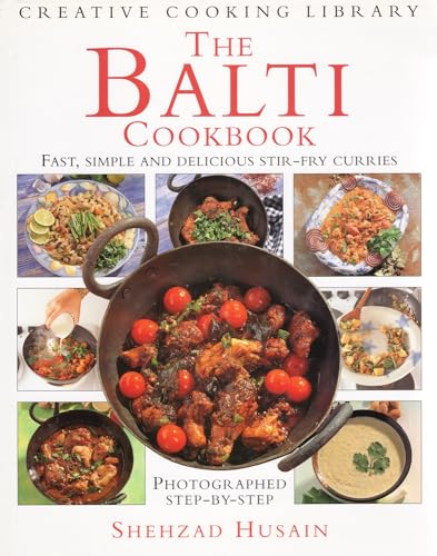 Imagen de archivo de The Balti Cookbook: Fast, Simple and Delicious Stir-fry Curries (Creative Cooking Library) a la venta por ThriftBooks-Atlanta