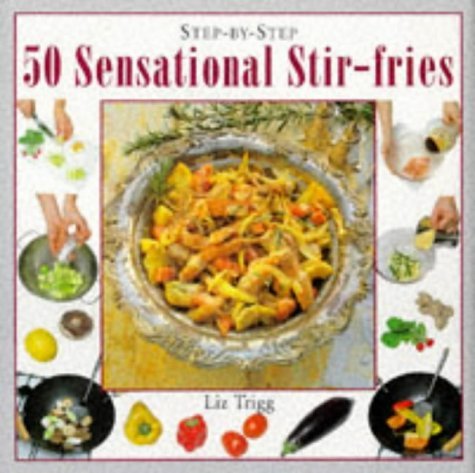 9781859670286: Step-by-Step 50 Sensational Stir-fries