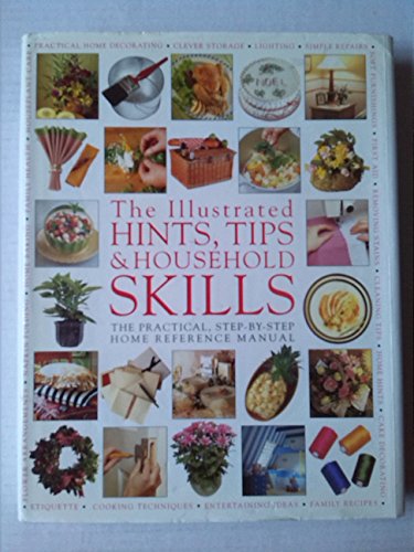 9781859670460: The Illustrated Hints, Tips and Household Skills: Practical Step-by-step Home Reference Manual