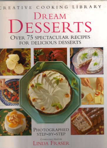 9781859670491: Dream Desserts (Creative Cooking Library)