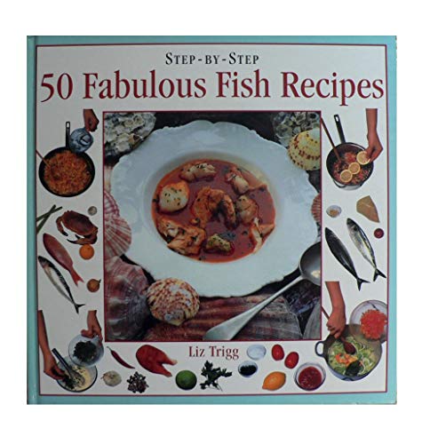 Stock image for 50 Fabulous Fish Recipes (Step-by-Step) for sale by WorldofBooks