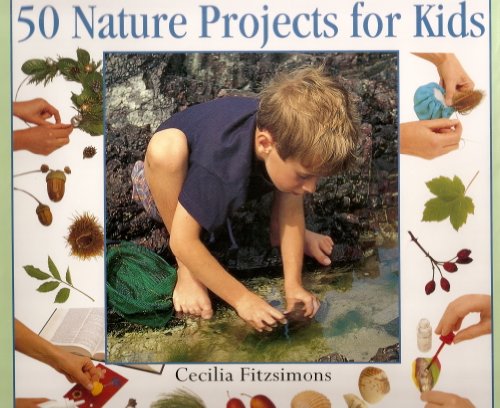 Stock image for Step-by-Step 50 Nature Projects for Kids for sale by Better World Books