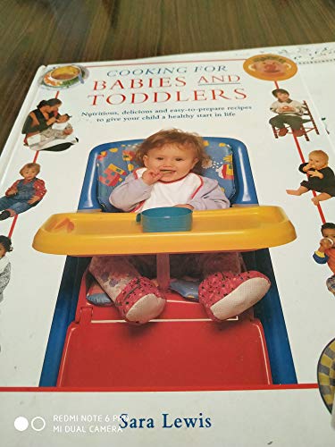 9781859670842: Cooking for Babies and Toddlers: Nutritious, Delicious and Easy-to-Prepare Recipes to Give Your Child a Healthy Start in Life