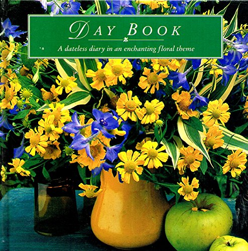 Imagen de archivo de Day Book a Dateless Diary in an Enchanting Floral Theme a la venta por Better World Books: West