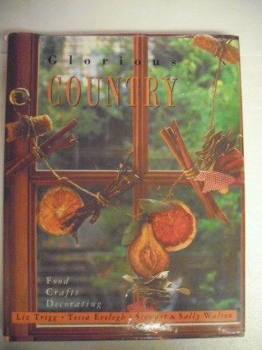 9781859671504: Glorious Country: Food, Crafts, Decorating