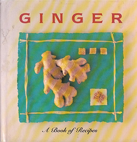 GINGER a Book of Recipes