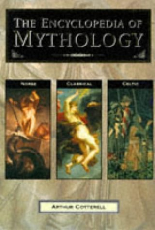 9781859671641: The Encyclopedia of Mythology: Classical, Celtic, Norse