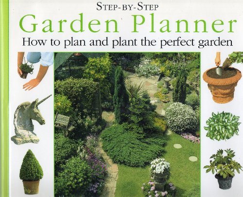 Beispielbild fr Garden Planner: How to Plan and Plant the Perfect Garden (Step-by-Step) zum Verkauf von WorldofBooks