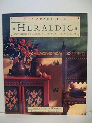 Imagen de archivo de Heraldic: Interior Decorating Effects With Stamps (Stampability Books) a la venta por Wonder Book