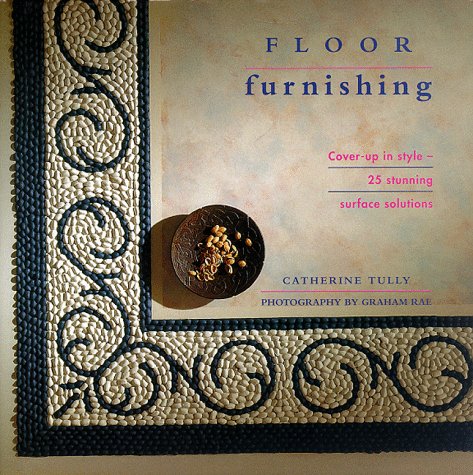 Stock image for Interior Focus : Floor Furnishing: Cover up in Style, 25 Stunning Surface Solutions for sale by Better World Books: West