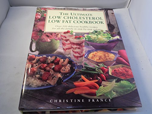 Stock image for The Ultimate Low Cholesterol Low Fat Cookbook: Over 220 Healthy Recipes for Every Occaision for sale by AwesomeBooks