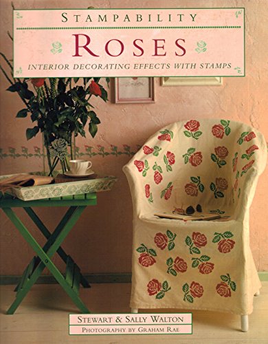 Imagen de archivo de Stampability: Roses (Interior Decorating Effects With Stamps) a la venta por Wonder Book