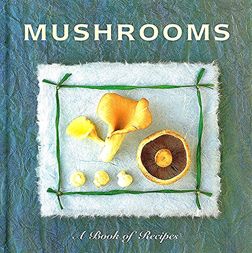 Beispielbild fr Mushrooms : A Book of Recipes zum Verkauf von Better World Books