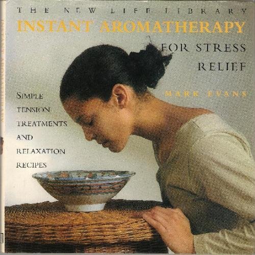 Imagen de archivo de Instant Aromatherapy for Stress Relief a la venta por Better World Books: West