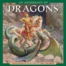 Stock image for Dragons: An Anthology of Verse and Prose (Gift Anthologies) for sale by WorldofBooks