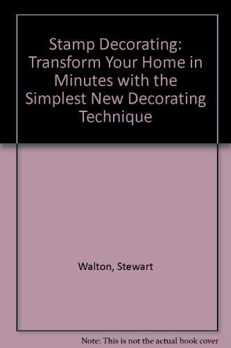 Imagen de archivo de Stamp Decorating: Transform Your Home in Minutes with the Simplest New Decorating Technique a la venta por AwesomeBooks