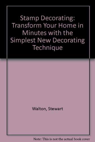 Stock image for Stamp Decorating: Transform Your Home in Minutes with the Simplest New Decorating Technique for sale by AwesomeBooks