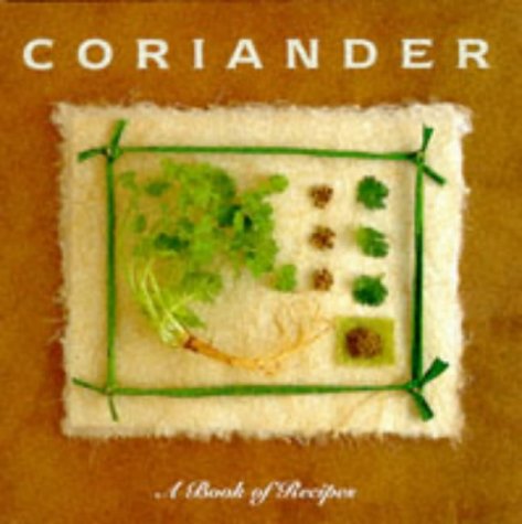 9781859673614: Coriander: A Book of Recipes (Little Recipe Book S.)